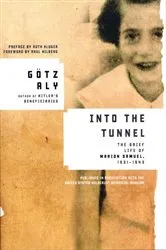 Book cover of Into the Tunnel by Götz Aly