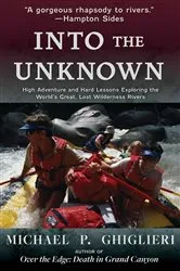 Book cover of Into the Unknown by Michael P. Ghiglieri