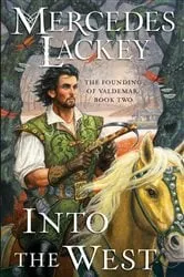 Book cover of Into the West by Mercedes Lackey