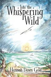 Book cover of Into The Whispering Wild by Hannah Gold