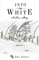 Book cover of Into the White by Christopher P. Heuer
