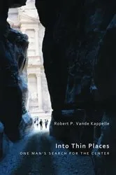 Book cover of Into Thin Places by Robert P. Vande Kappelle