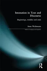 Book cover of Intonation in Text and Discourse by Anne Wichmann
