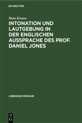 Book cover of Intonation und Lautgebung in der englischen Aussprache des Prof. Daniel Jones by Hans Krause