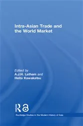 Book cover of Intra-Asian Trade and the World Market by A.J.H. Latham