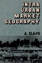 Book cover of Intra Urban Market Geography: A Case Study of Patna by Abdus Sami
