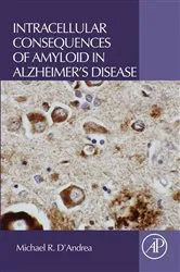 Book cover of Intracellular Consequences of Amyloid in Alzheimer's Disease by Michael R. D'Andrea