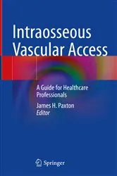 Book cover of Intraosseous Vascular Access by James H. Paxton