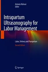 Book cover of Intrapartum Ultrasonography for Labor Management (2nd ed.) by Antonio Malvasi