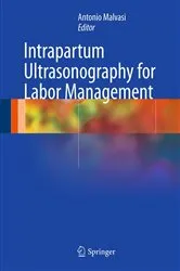 Book cover of Intrapartum Ultrasonography for Labor Management by Antonio Malvasi