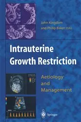 Book cover of Intrauterine Growth Restriction by John Kingdom