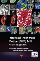Book cover of Intravoxel Incoherent Motion (IVIM) MRI by Denis Le Bihan