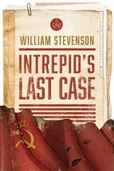 Book cover of Intrepid's Last Case by William Stevenson