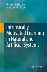 Book cover of Intrinsically Motivated Learning in Natural and Artificial Systems by Gianluca Baldassarre