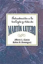 Book cover of Introducción a la teología y vida de Martín Lutero AETH by Assoc for Hispanic Theological Education