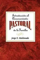 Book cover of Introducción al asesoramiento pastoral de la familia AETH by Jorge E. Maldonado