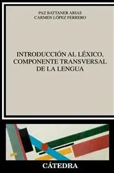 Book cover of Introducción al léxico, componente transversal de la lengua by Unknown