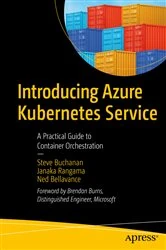 Book cover of Introducing Azure Kubernetes Service by Steve Buchanan