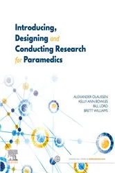 Book cover of Introducing, Designing and Conducting Research for Paramedics by Olaussen BEmergHlth(Paramedic), BMedSc(Hons), MBBS(Hons), MACPara, FHEA, Alexander