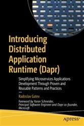 Book cover of Introducing Distributed Application Runtime (Dapr) by Radoslav Gatev