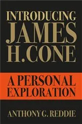Book cover of Introducing James H. Cone by Anthony G. Reddie