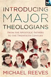 Book cover of Introducing Major Theologians by Michael Reeves