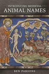 Book cover of Introducing Medieval Animal Names by Ben Parsons