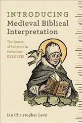 Book cover of Introducing Medieval Biblical Interpretation by Ian Christopher Levy