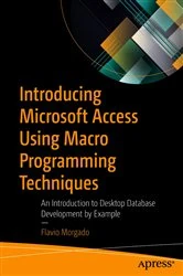 Book cover of Introducing Microsoft Access Using Macro Programming Techniques by Flavio Morgado