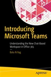 Book cover of Introducing Microsoft Teams by Balu N Ilag