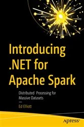 Book cover of Introducing .NET for Apache Spark by Ed Elliott