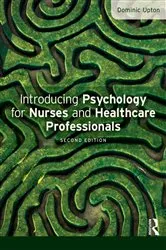 Book cover of Introducing Psychology for Nurses and Healthcare Professionals (2nd ed.) by Dominic Upton