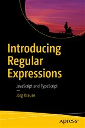 Book cover of Introducing Regular Expressions by Jörg Krause