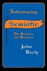 Book cover of Introducing Semiotic by John Deely