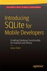 Book cover of Introducing SQLite for Mobile Developers by Jesse Feiler