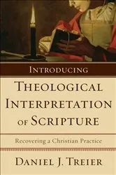 Book cover of Introducing Theological Interpretation of Scripture by Daniel J. Treier