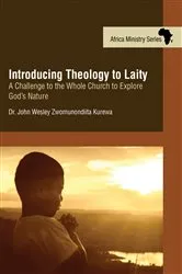 Book cover of Introducing Theology to Laity by Dr. John Wesley Zwonunondiita Kurewa