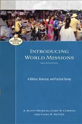 Book cover of Introducing World Missions (Encountering Mission) (2nd ed.) by A. Scott Moreau