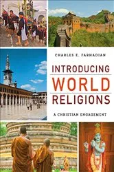 Book cover of Introducing World Religions by Charles E. Farhadian