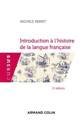 Book cover of Introduction à l'histoire de la langue française - 5e éd. (5th ed.) by Michèle Perret
