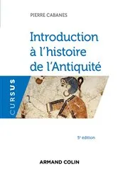 Book cover of Introduction à l'histoire de l'Antiquité - 5e éd. (5th ed.) by Pierre Cabanes