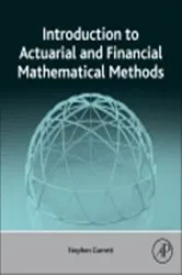 Book cover of Introduction to Actuarial and Financial Mathematical Methods by Unknown