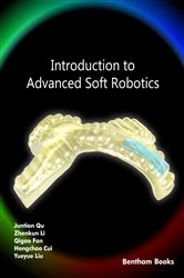 Book cover of Introduction to Advanced Soft Robotics by Juntian Qu