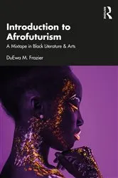 Book cover of Introduction to Afrofuturism by DuEwa M. Frazier