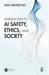 Book cover of Introduction to AI Safety, Ethics, and Society by Dan Hendrycks