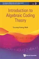 Book cover of Introduction To Algebraic Coding Theory by Tzuong-tsieng Moh