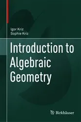 Book cover of Introduction to Algebraic Geometry by Igor Kriz