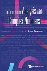 Book cover of Introduction To Analysis With Complex Numbers by Irena Swanson