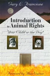 Book cover of Introduction to Animal Rights by Gary Francione