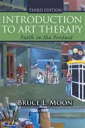 Book cover of INTRODUCTION TO ART THERAPY (3rd ed.) by Bruce L. Moon